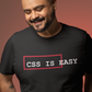 CSS Is Easy - Coding T Shirt