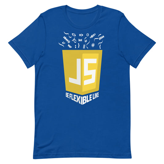 Be Flexible Like JavaScript - Coding T Shirt
